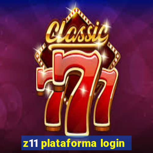 z11 plataforma login